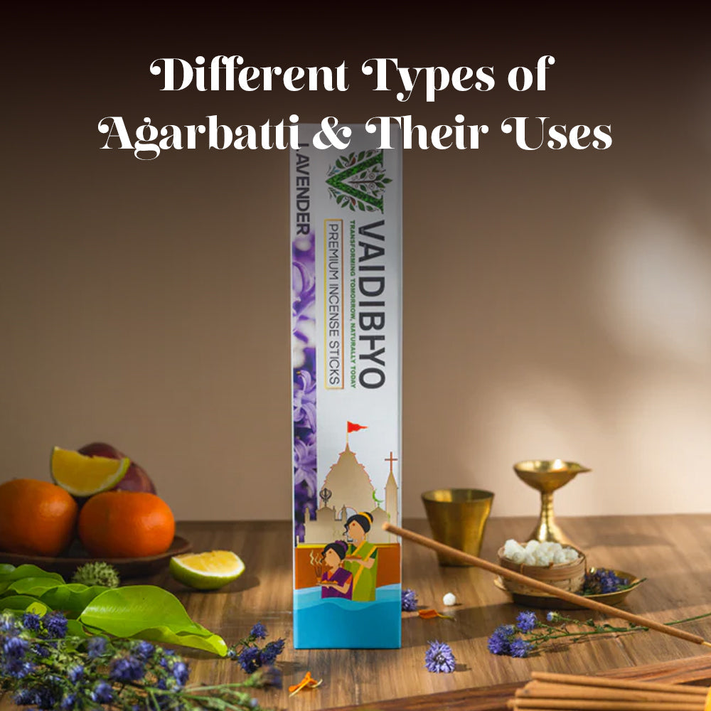 Different Types of Agarbatti and Their Uses